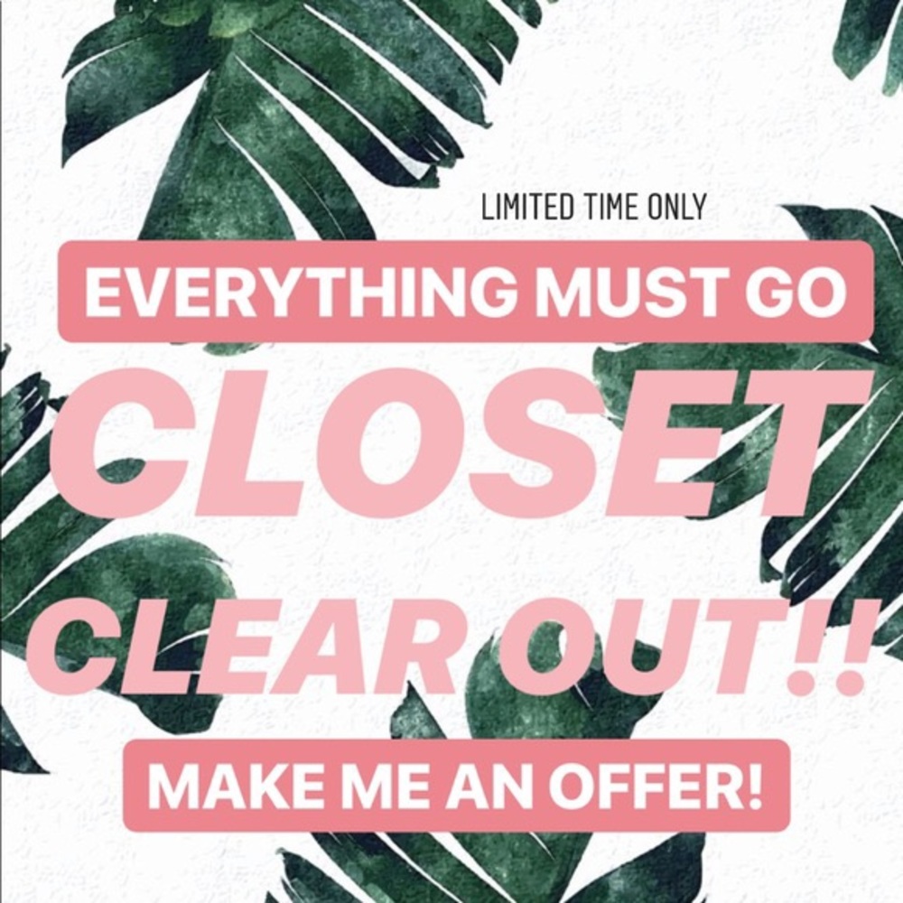 EVERYTHING MUST GO!